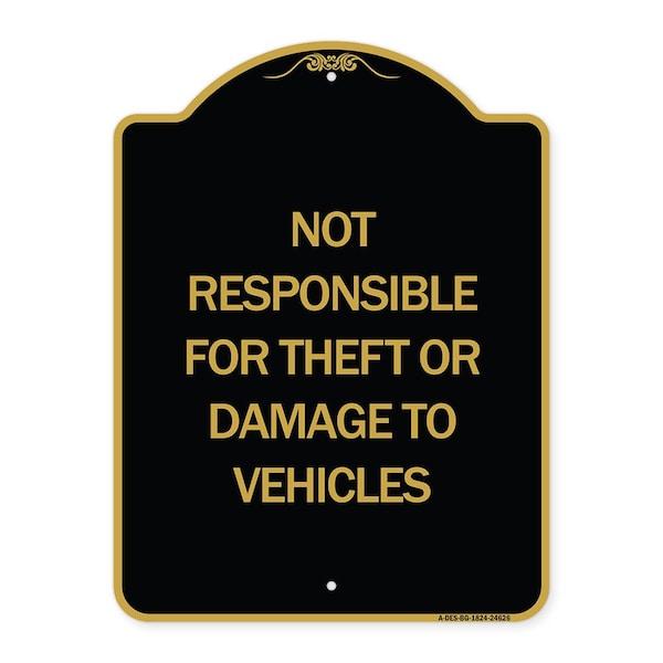 Signmission Not Responsible for Theft or Damage to Vehicles, Black & Gold Aluminum Sign, 18" H, BG-1824-24626 A-DES-BG-1824-24626 - main